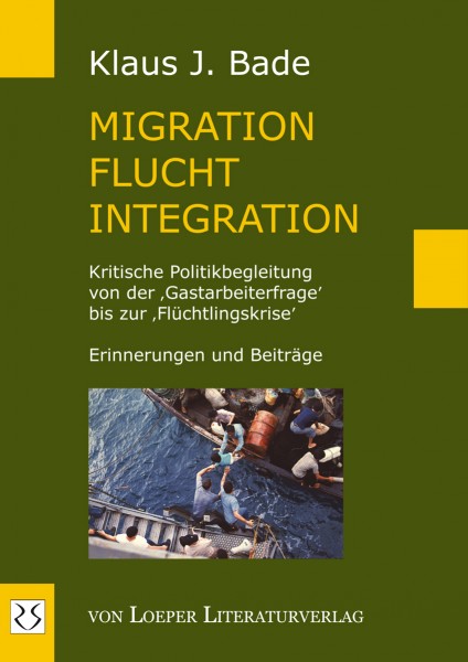 Klaus J. Bade: Migration - Flucht - Integration
