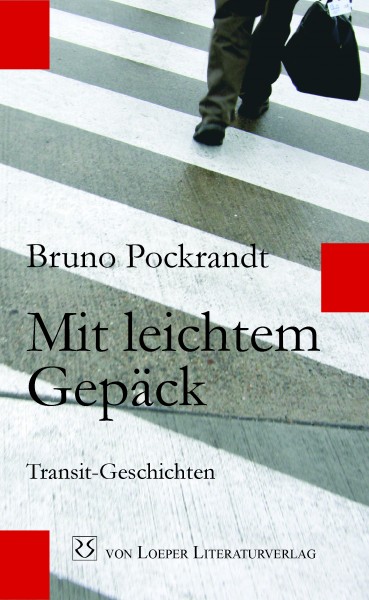 Bruno Pockrandt: Mit leichtem Gepäck